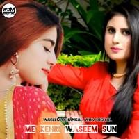 Me Kehri Waseem Sun