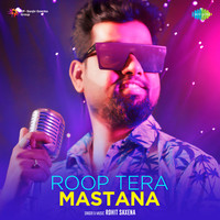 Roop Tera Mastana