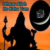 Ishwar Allah Kaha Ho Tum