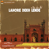 Lahore Dekh Lende