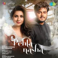 Pehla Nasha - Raj Barman And Rashmi Poddar