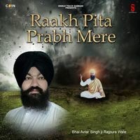 Raakh Pita Prabh Mere