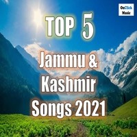 Top 5 Jammu & Kashmir Songs 2021