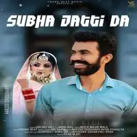 Subha Jatti Da