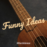 Funny Ideas Song Download: Funny Ideas MP3 Song Online Free on Gaana.com