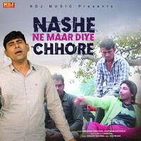 Nashe Ne Maar Diye Chhore