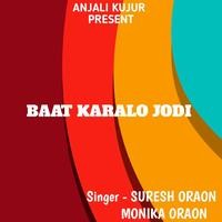 Baat Karalo Jodi ( Nagpuri Song )