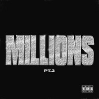 Millions, Pt.2