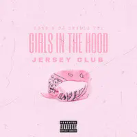 Girls in the Hood (Jersey Club)