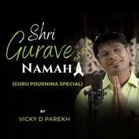 Shri Gurave Namah (Guru Purnima Song)