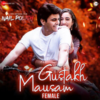 Gustakh Mausam - Female (From "Nail Polish")