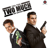 Yea Toh Two Much Ho Gayaa (Original Motion Picture Soundtrack)