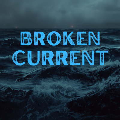 Broken Current