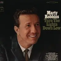 When Your Love Was Mine Mp3 Song Download By Marty Robbins Turn The Lights Down Low Listen When Your Love Was Mine Song Free Online