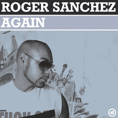 Roger Sanchez Lyrics, Songs, and Albums