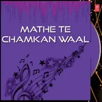 Mathe Te Chamkan Waal