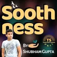 Soothness By Shubham Gupta - season - 1