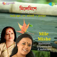 Mile Mishe - Haimanti, Lopamudra And S Adhikari