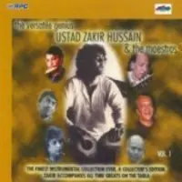 The Versatile Ustad Zakir Hussain And Maestros Vol 1