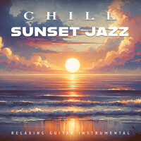 Chill Sunset Jazz (Relaxing Guitar Instrumental)