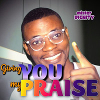 Giving You My Praise