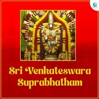 Sri Venkateswara Suprabhatham