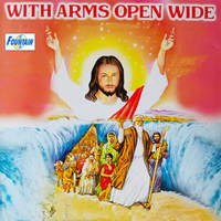 With Arms Opened Wide