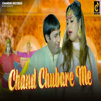 Chand Chubare Me