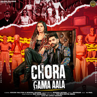 Chora Gama Aala (feat. Khushi Baliyan,Beniwal Dhyana)