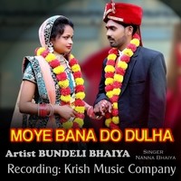 Moye Bana Do Dulha