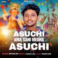 Asuchi Ama Sahi Medha Asuchi