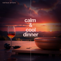 Calm and Cool Dinner