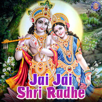 Jai Jai Shri Radhe