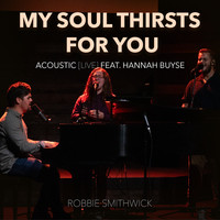 My Soul Thirsts for You (Acoustic) [Live]