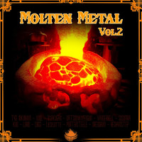 Molten Metal Vol.2