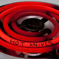 Hot Knives