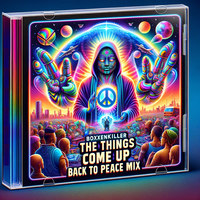 The Things Come up (Back to Peace Mix)