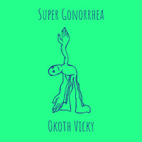 Super Gonorrhea