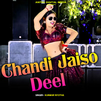 Chandi Jaiso Deel