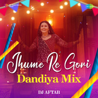 Jhume Re Gori - Dandiya Mix