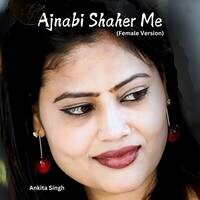 Ajnabi Shaher Me (Female Version)