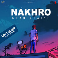 Nakhro (Lofi Slow Reverb)
