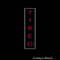 Tired