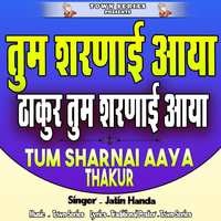 Tum Sharnai Aaya Thakur