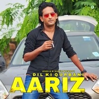 Dil Ki Qurbani Aariz