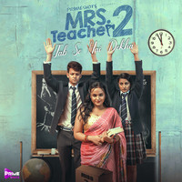 Jab Se Hai Dekha (From TV Series- Mrs. Teacher 2)