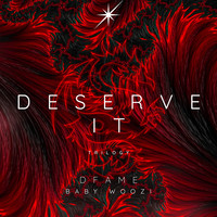 Deserve It (Trilogy)