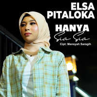 Elsa Pitaloka - Hanya Sia Sia