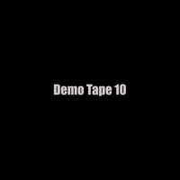 Demo Tape 10