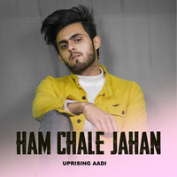 Ham Chale Jahan